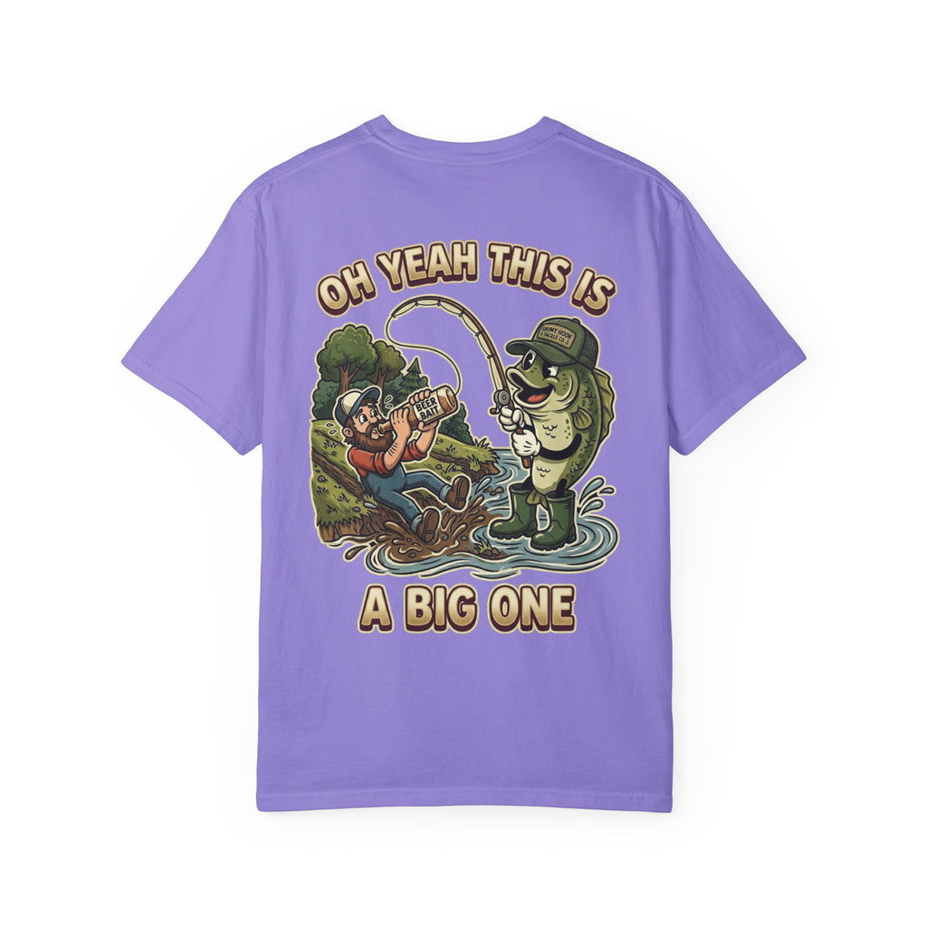 Oh Yeah This Is A Big One Funny Fishing T-Shirt - Sarcastic Fisherman Gift Tee