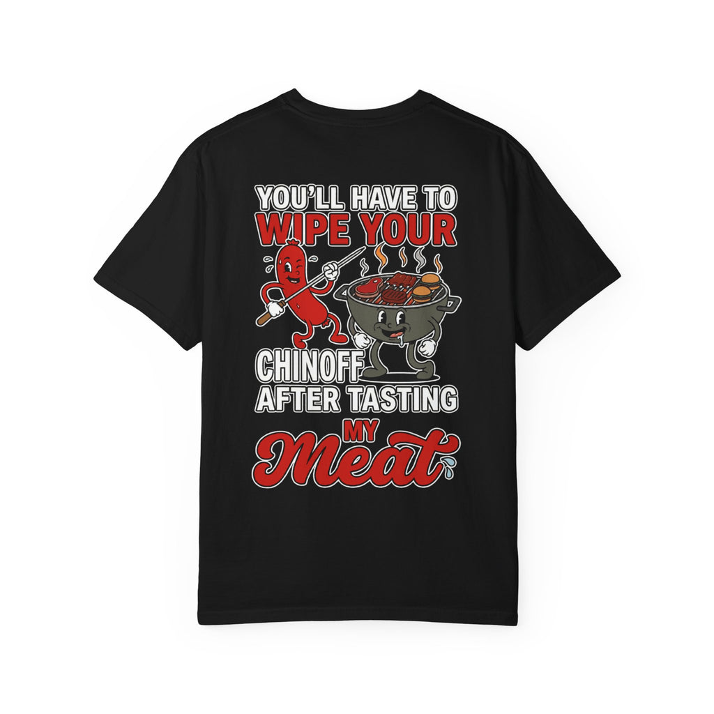 Funny Retro BBQ Cooking Apparel - Wipe Your Chin Off Tasting My Meat Barbecue Humor Shirt