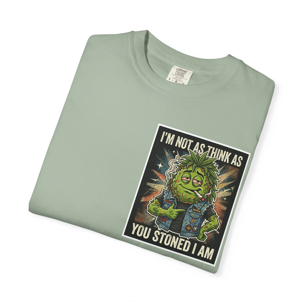 I'm Not As Think As You Stoned I Am Funny Bud Retro Graphic Tee