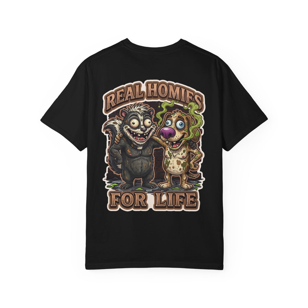 Real Homies For Life Shirt - Funny Stinky Skunk Sprayed Dog Pet Owner Animal Adult Humor Tee