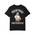 THESE HOES DON'T DESERVE ME Funny Sarcastic Quote T-Shirt - Bold Retro Vibe Gift Tee
