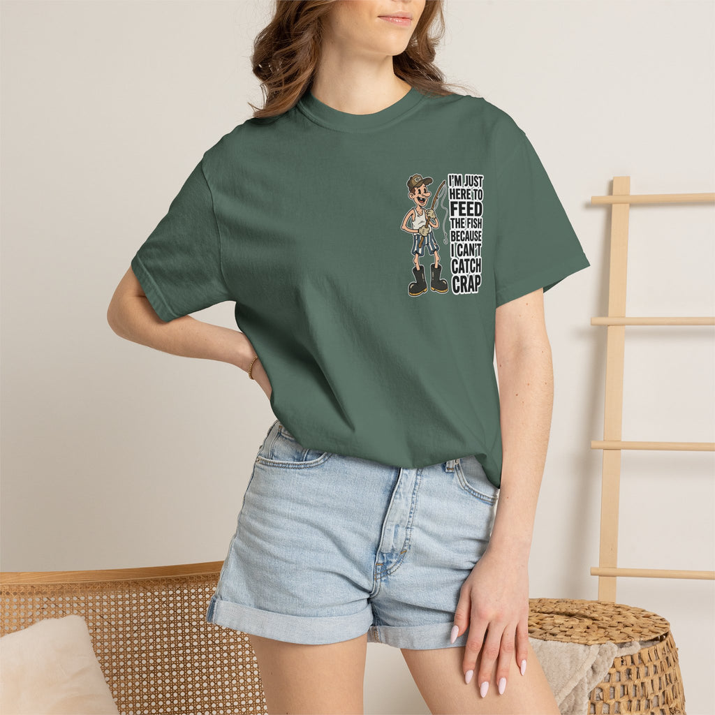 I'm Just Here To Feed The Fish Because I Can't Catch Crap Funny Fishing Humor T-Shirt