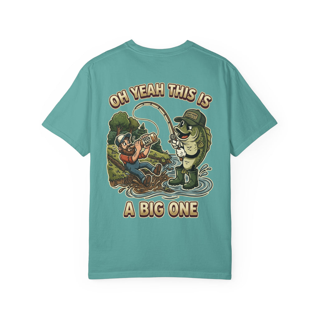 Oh Yeah This Is A Big One Funny Fishing T-Shirt - Sarcastic Fisherman Gift Tee