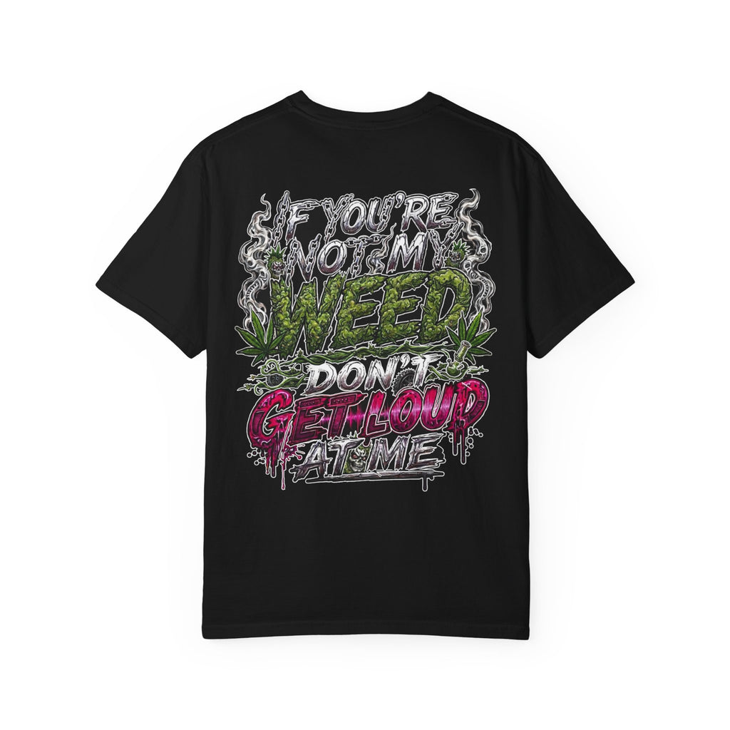 Loud Weed Gritty Graphic T-Shirt