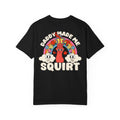 Funny Daddy Made Me Squirt T-Shirt - Retro Ketchup Adult Humor Gift Tee