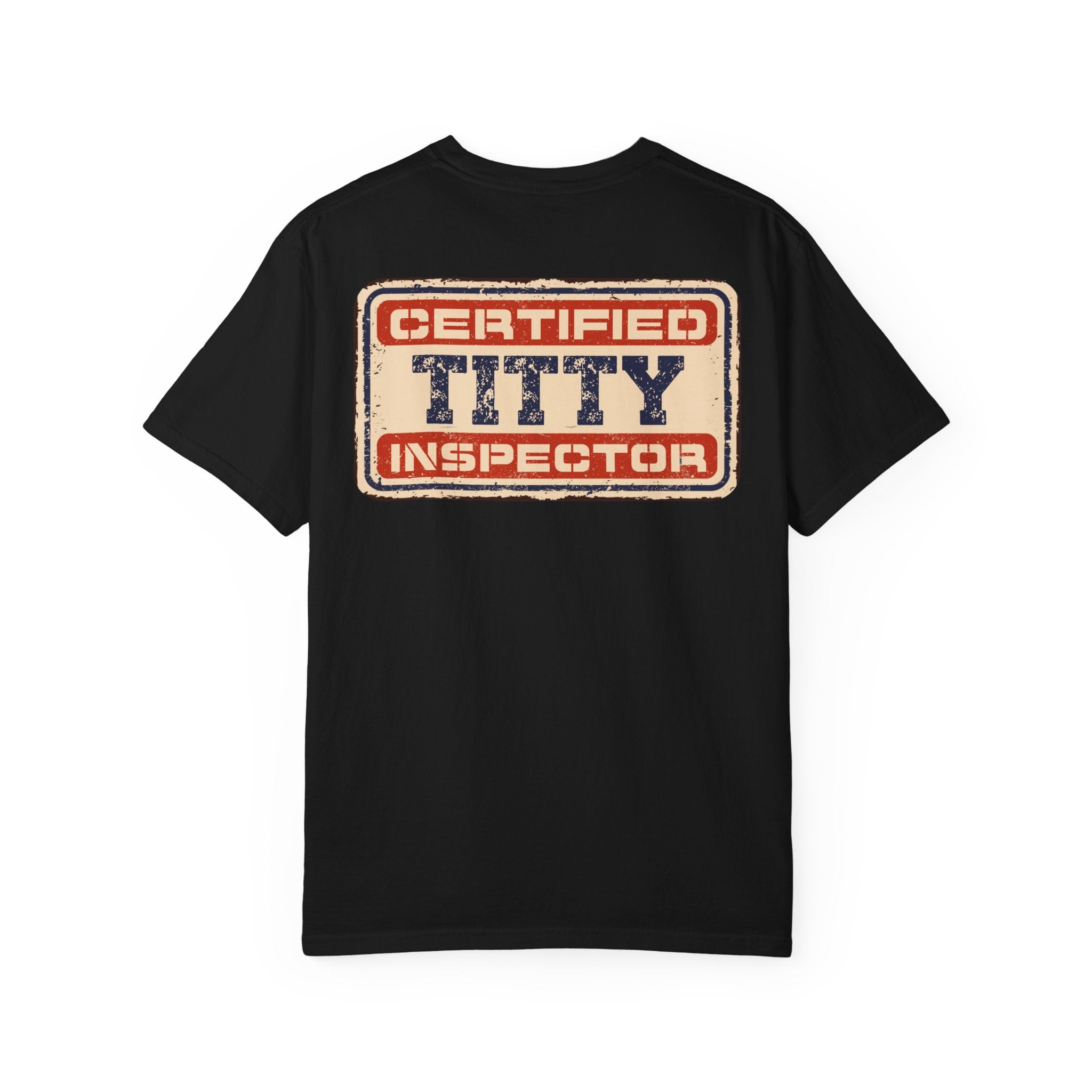 Adult Humor "Certified Titty Inspector" Double-Sided Tee