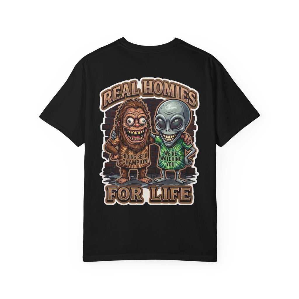 Real Homies For Life Shirt - Funny Bigfoot Alien Hide and Seek Cryptid Sci-Fi Adult Humor Tee