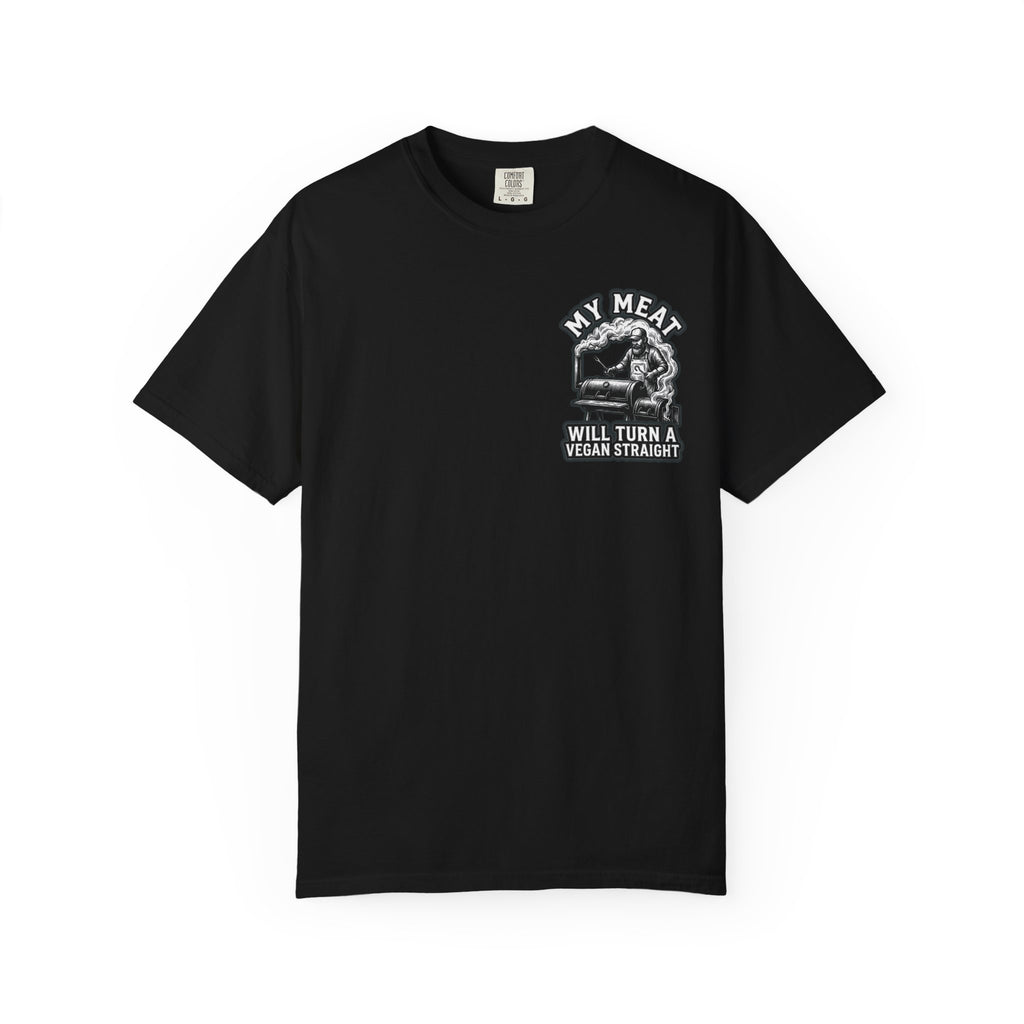 MY MEAT WILL TURN A VEGAN STRAIGHT Funny BBQ Pitmaster T-Shirt - Smoker Humor Gift Tee