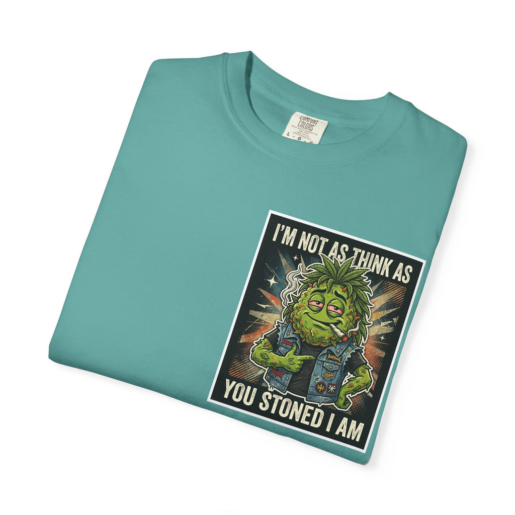 I'm Not As Think As You Stoned I Am Funny Bud Retro Graphic Tee