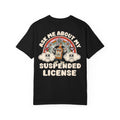 Funny 1930s Bourbon T-Shirt - Ask Me About My Suspended License Vintage Alcohol Graphic Tee